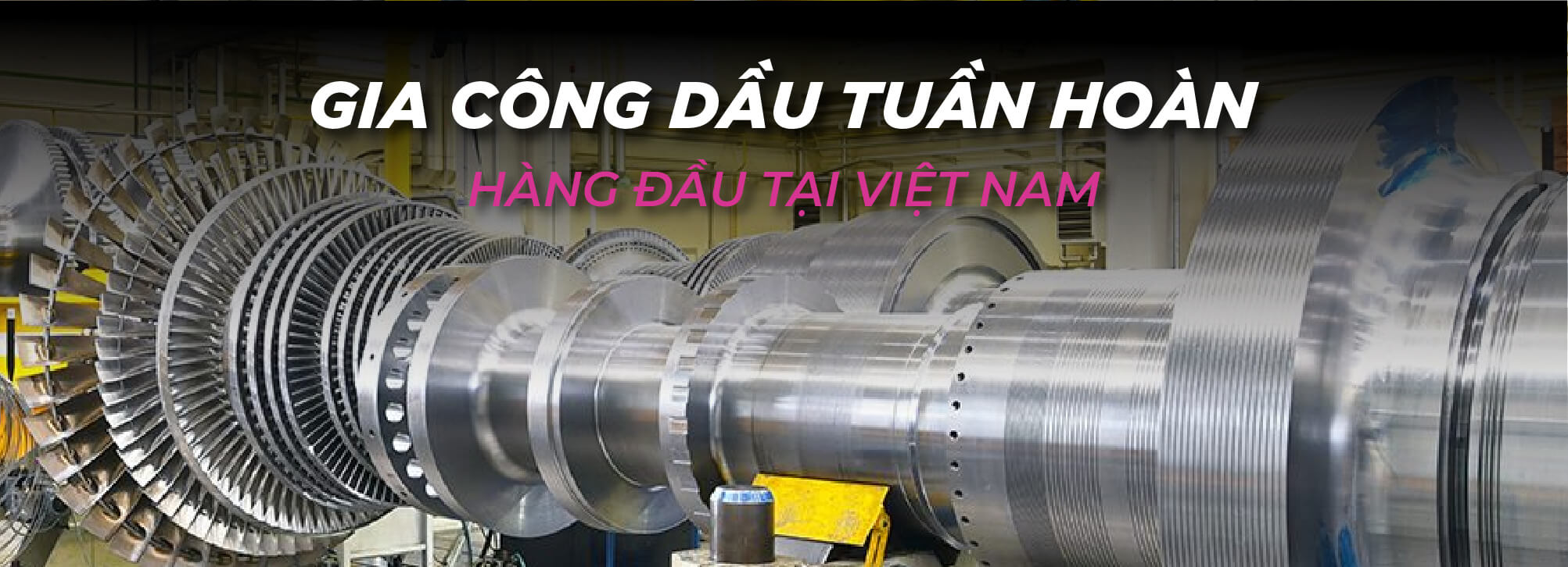 Gia công dầu tuần hoàn