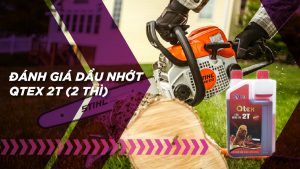 Đánh giá nhớt Qtex 2T cho động cơ 2 thì